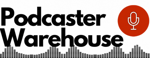 Podcaster Warehouse